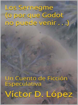 cover image of Los Sernegme (o por que Godot no puede venir . . .)